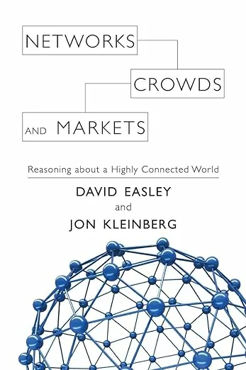 Datentreiber Book Tip: Networks, Crowds, and Markets: Reasoning about a Highly Connected World by David Easley and Jon Kleinberg
